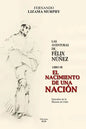 El Nacimiento de Una Nación: Las Aventuras de Félix Núñez, Libro 3 - Paperback