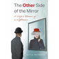 The Other Side of the Mirror: A Wife's Memoir of a Nightmare - Paperback