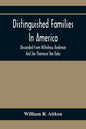 Distinguished Families In America, Descended From Wilhelmus Beekman And Jan Thomasse Van Dyke - Paperback