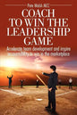 Coach to Win the Leadership Game - Paperback
