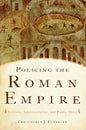 Policing the Roman Empire: Soldiers, Administration, and Public Order - Paperback