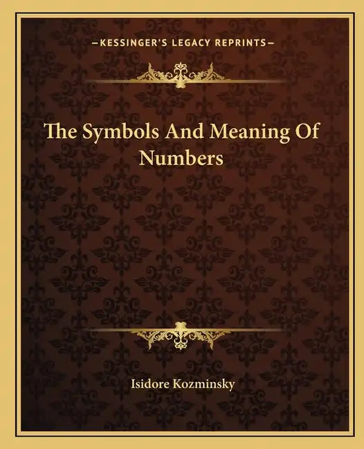 The Symbols and Meaning of Numbers - Paperback