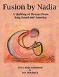 Fusion by Nadia: A Quilting of Flavors From Iraq, Israel and America - Paperback