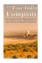The East India Company: The History of the British Empire's Most Famous Mercantile Company - Paperback