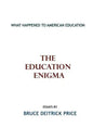 The Education Enigma: What Happened To American Education - Paperback