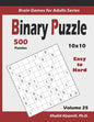 Binary Puzzle: 500 Easy to Hard (10x10): : Keep Your Brain Young - Paperback
