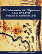 Matrimonios de Reynosa Años 1791-1912: Volume I: Apellidos A-K - Paperback