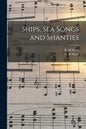 Ships, sea Songs and Shanties - Paperback