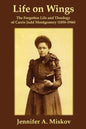 Life on Wings: The Forgotten Life and Theology of Carrie Judd Montgomery (1858-1946) - Paperback