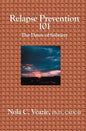 Relapse Prevention 101: The Dawn of Sobriety - Paperback