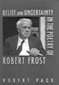 Belief and Uncertainty in the Poetry of Robert Frost - Paperback
