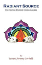 Radiant Source: Cultivating Warrior Consciousness - Paperback