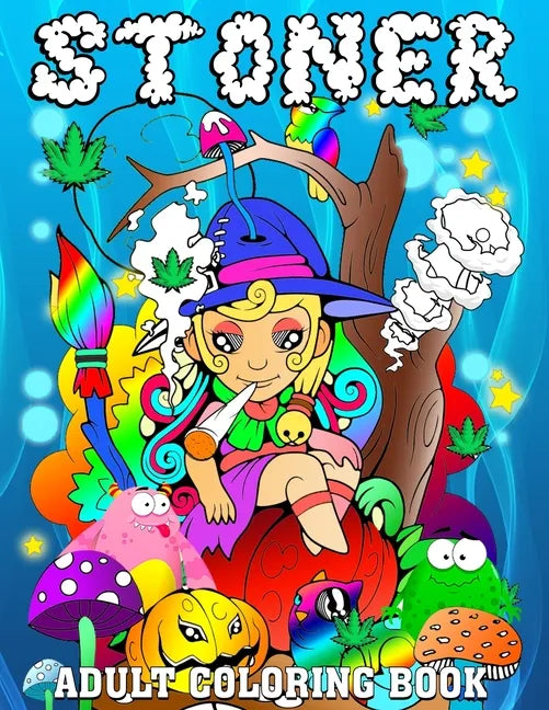 Stoner Adult Coloring Book: Princess Stoner Psychedelic Cannabis Trippy Coloring Book for Adults 122 Pages - Paperback