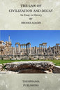The Law of Civilization and Decay: An Essay on History - Paperback