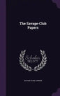 The Savage-Club Papers - Hardcover