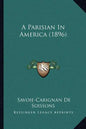 A Parisian in America (1896) - Paperback