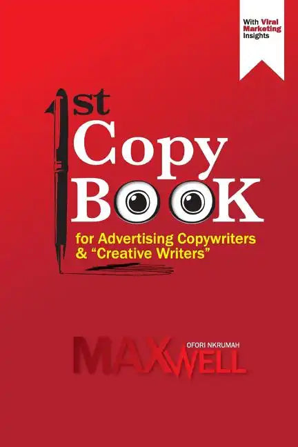 1st Copy Book for Advertising Copywriters and "Creative Writers" - Paperback