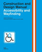 Accessibility and Wayfinding: Construction and Design Manual - Hardcover