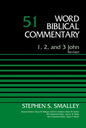 1, 2, and 3 John, Volume 51: Revised Edition 51 - Hardcover