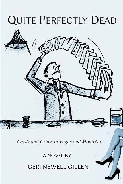 Quite Perfectly Dead: Cards and Crime in Vegas and Montreal - Paperback