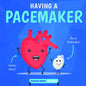 Having a Pacemaker - Paperback