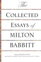 The Collected Essays of Milton Babbitt - Paperback