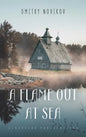 A Flame Out at Sea - Hardcover