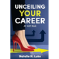 UnCeiling Your Career - Paperback