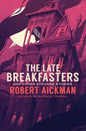 The Late Breakfasters and Other Strange Stories - Hardcover