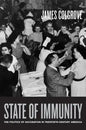 State of Immunity: The Politics of Vaccination in Twentieth-Century America Volume 16 - Hardcover