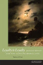 Loyalty to Loyalty: Josiah Royce and the Genuine Moral Life - Hardcover