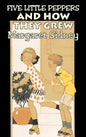 Five Little Peppers and How They Grew by Margaret Sidney, Fiction, Family, Action & Adventure - Hardcover