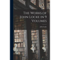 The Works of John Locke in 9 Volumes - Paperback