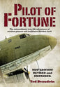 Pilot of Fortune: The extraordinary true-life adventures of aviation pioneer and trailblazer Sheldon Luck - Hardcover