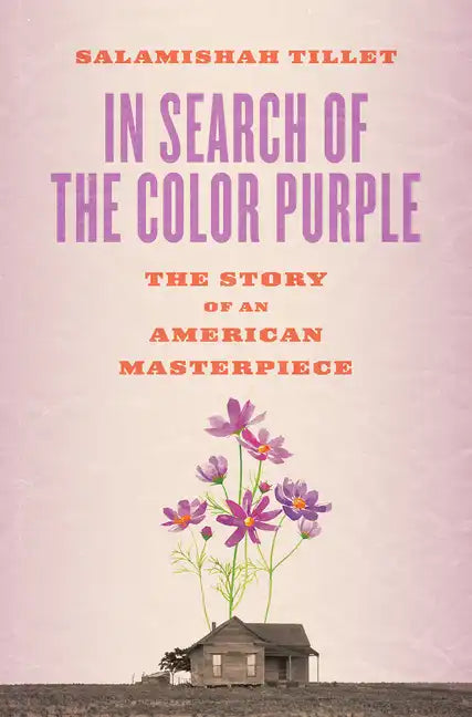 In Search of the Color Purple: The Story of an American Masterpiece - Hardcover