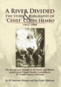 A River Divided the Story & Biography of ' Chief ' Coppa Hembo: The Success and Triumph of the Maidu and Washoe People Under Coppa Hembo's Leadershi - Hardcover