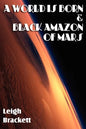 A World Is Born & Black Amazon of Mars - Paperback