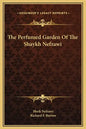 The Perfumed Garden of the Shaykh Nefzawi - Hardcover