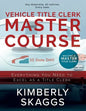 Vehicle Title Clerk Master Course: Everything You Need to Excel as an Automotive Title Clerk - Paperback