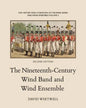 The History and Literature of the Wind Band and Wind Ensemble: The Nineteenth-Century Wind Band and Wind Ensemble - Paperback