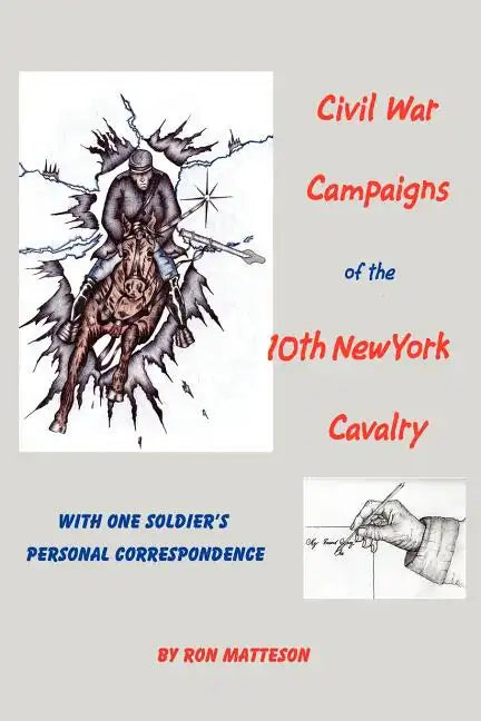 Civil War Campaigns of the 10th New York Cavalry - Paperback