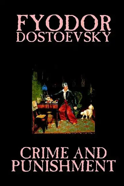 Crime and Punishment by Fyodor M. Dostoevsky, Fiction, Classics - Paperback