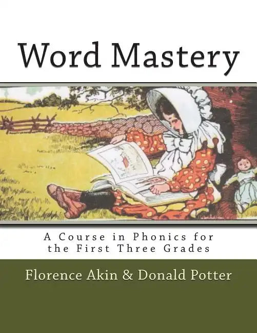 Word Mastery: A Course in Phonics for the First Three Grades - Paperback