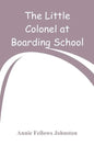 The Little Colonel at Boarding-School - Paperback