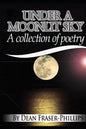 Under A Moonlit Sky: A collection of short poems - Paperback