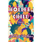 Holler, Child: Stories - Library Binding