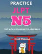 Practice JLPT N5 Test with Vocabulary Flashcards: Study Kanji Romaji and Hiragana for Japanese Language Proficiency Test - Paperback