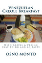 Venezuelan Creole Breakfast: With Arepas & Perica: Easy to do and so tasty - Paperback