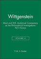 Wittgenstein, Part I: Essays: Mind and Will: Volume 4 of an Analytical Commentary on the Philosophical Investigations - Paperback