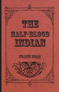 The Half-Blood Indian - Paperback